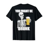 (ON Back) Skeleton You Might Be Drunk Funny Beer Drinking T-Shirt
