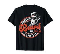 (On Back) Touch My Beard and Tell Me I'm Pretty Monkey T-Shirt