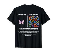 On Back Your Plan and God's Plan Butterflies Isaiah 558-9 T-Shirt