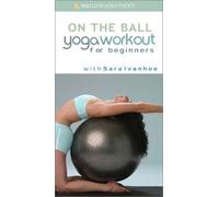 On Ball With Sara Ivanhoe: Yoga Workout for Begin [VHS]