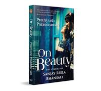 On Beauty: The Cinema of Sanjay Leela Bhansali