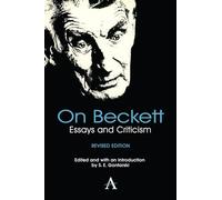 On Beckett: Essays and Criticism (Anthem Studies in Theatre and Performance)