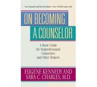 On Becoming a Counselor: A Basic Guide for Nonprofessional Counselors and Other Helpers