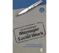 On Becoming a Manager in Social Work: A Set of Papers Based on Study and Managerial Experience
