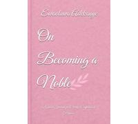 On Becoming a Noble: A Guided Journal for Clarity, Confidence & Purpose