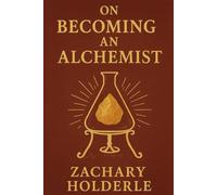 On Becoming an Alchemist