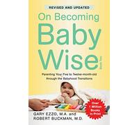 On Becoming Babywise Book II