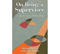 On Being a Supervisee: Creating Learning Partnerships