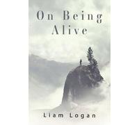 On Being Alive
