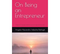 On Being an Entrepreneur: Fragments on Courage, Uncertainty, and the Entrepreneurial Journey