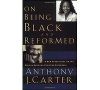 On Being Black and Reformed