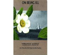 On Being Ill: with Notes from Sick Rooms by Julia Stephen (Paris Press)