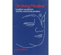 On Being Mindless: Buddhist Meditation and the Mind-body Problem