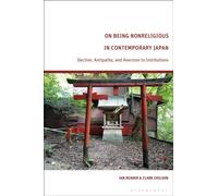 On Being Nonreligious in Contemporary Japan : Decline, Antipathy, and Aversion to Institutions