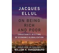 On Being Rich and Poor: Christianity in a Time of Economic Globalization