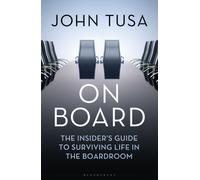 On Board : The Insider's Guide to Surviving Life in the Boardroom
