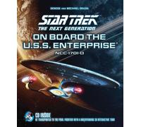 On Board the U.S.S. Enterprise: Be Transported to the Final Frontier With a Breathtaking 3D Tour (Star Trek The Next Generation)