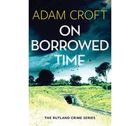 On Borrowed Time: 2 (Rutland Crime Series)
