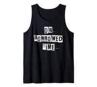 On Borrowed Time Tank Top