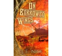 On Borrowed Wings: An epic fantasy adventure with a crew of misfits (No Masters Or Kings)