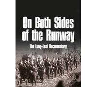On Both Sides of the Runway - The Long-Lost Documentary