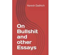 On Bullshit and other Essays