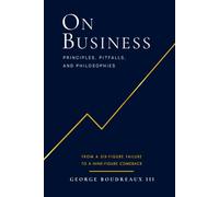 On Business: Principles, Pitfalls, and Philosophies
