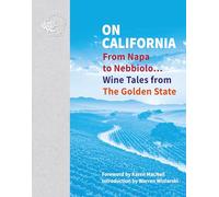 On California: From Napa to Nebbiolo… Wine Tales from the Golden State (On…)
