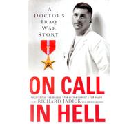 On Call in Hell: A Doctor's Iraq War Story