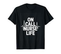 On Call Nurse Life ER RN Nursing Night Shift T-Shirt