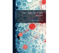 On Cancer of the Breast