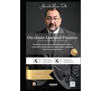 On-chain Law and Finance: Treatise on decentralized finance: smart contracts, tokenization and legal, criminal and tax perspectives