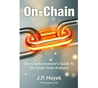 On-Chain: The Crypto Investor's Guide To On-Chain Data Analysis