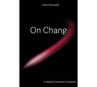 On Change: A Velocity Framework Companion (The Velocity Framework)