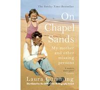 On Chapel Sands: My mother and other missing persons