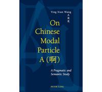 On Chinese Modal Particle A (啊): A Pragmatic and Semantic Study