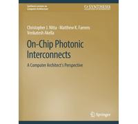 On-Chip Photonic Interconnects : A Computer Architect's Perspective