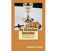 On Christian Doctrine: De Doctrina Christiana