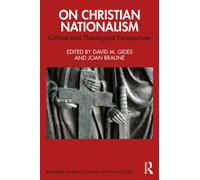 On Christian Nationalism : Critical and Theological Perspectives