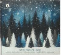 London Choral Sinfonia, Michael Waldron - On Christmas Night