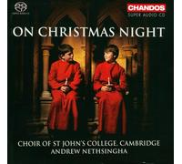Various - On Christmas Night (Carols From St John's College Choir Cambridge) (Andrew Nethsingha) (Chandos)
