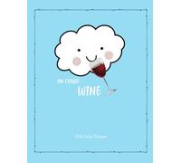 On Cloud Wine 2026 Daily Planner: 8.5 x 11 Inches 82 Pages Including This Book Belongs To, Year At A Glance, 12 Monthly Pages, Daily Pages With ... Paper To Keep Track Of Important Things