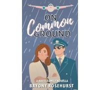 On Common Ground: A second chance romance novella (Hayes Family)