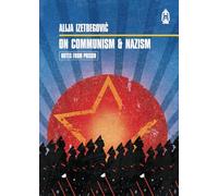 On Communism and Nazism (Notes From Prison)