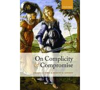 On Complicity and Compromise - Paperback NEW Chiara Lepora(A 2015-08-11