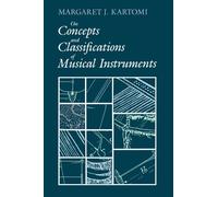 On Concepts and Classifications of Musical Instruments (Chicago Studies in Ethnomusicology)