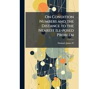On Condition Numbers and the Distance to the Nearest Ill-posed Problem