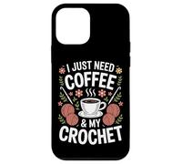 On Crochet I Just Need Coffee And Yarn Case for iPhone 12 mini
