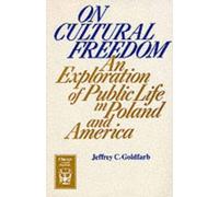 On Cultural Freedom : An Exploration of Public Life in Poland and America