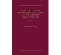 On Cultural Rights: The Equality of Nations and the Minority Legal Tradition